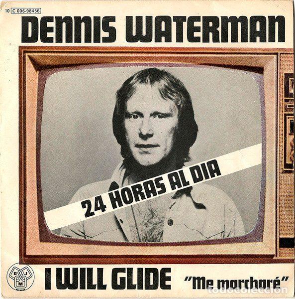 Discos de vinil: Dennis Waterman &ndash; I Will Glide = Me Marchar&eacute; (Vinyl, DJM Records 10C 006-98.456)