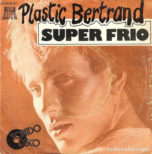 Vinyl-Schallplatten: Plastic Bertrand &ndash; Super Fr&iacute;o (Vinyl, Reflejo 10C 006-061.821)