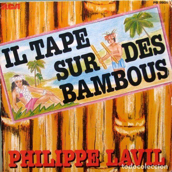 Discos de vinil: Philippe Lavil &ndash; Il Tape Sur Des Bambous (Vinyl, RCA Victor PB 8926)