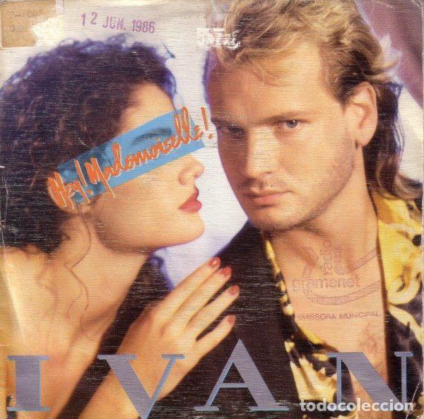 Discos de vinilo: Ivan &ndash; Hey! Mademoiselle! (Vinyl, CBS CBS A 7174)