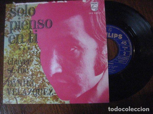 Disques de vinyle: Daniel Velazquez &ndash; Solo Pienso En Ti (Vinyl, Philips 360 205 PF)