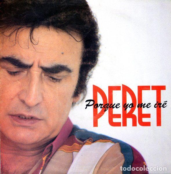 Dischi in vinile: Peret &ndash; Porque Yo Me Ire (Vinyl, PDI Z-10.3173)