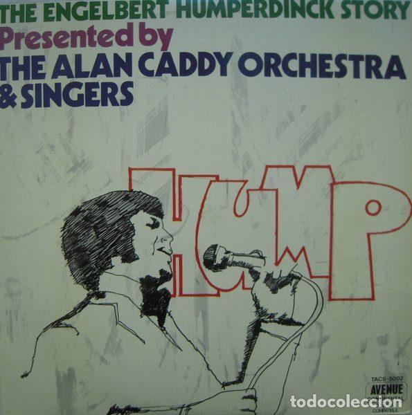 Disques de vinyle: The Alan Caddy Orchestra And Singers &ndash; The Engelbert Humperdinck Story Presented By The Alan...