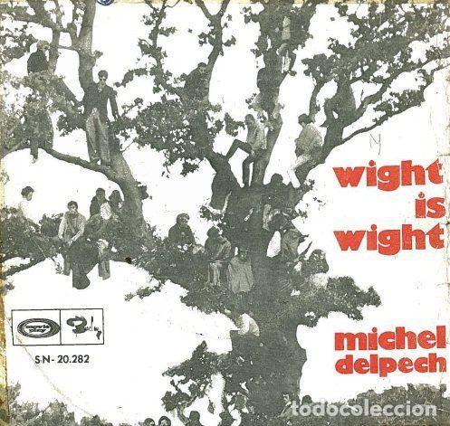 Disques de vinyle: Michel Delpech &ndash; Wight Is Wight (Vinyl, Movieplay SN-20282)