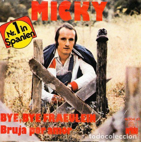 Vinyl records: Micky &ndash; Bye, Bye Fraeulein / Bruja Por Amor (Vinyl, Ariola 16 304 AT)