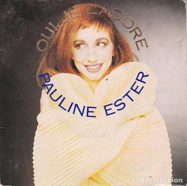 Disques de vinyle: Pauline Ester &ndash; Oui, Je L'adore (Vinyl, Polydor 873 522-7)