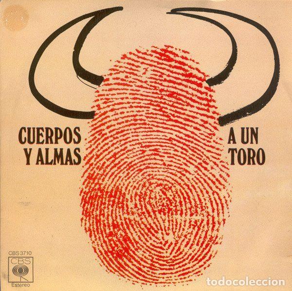 Vinyl-Schallplatten: Cuerpos Y Almas &ndash; A Un Toro (Vinyl, CBS CBS 3710)