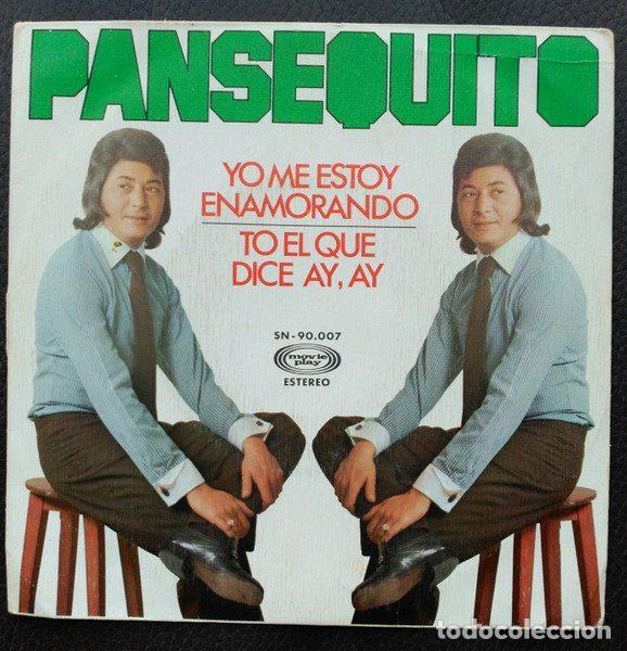 Discos de vinil: Pansequito &ndash; Yo Me Estoy Enamorando / To El Que Dice Ay, Ay (Vinyl, Movieplay SN-90.007)