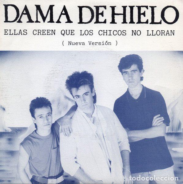 Dischi in vinile: Dama De Hielo &ndash; Ellas Creen Que Los Chicos No Lloran (Nueva Versi&oacute;n) (Vinyl, Berman...