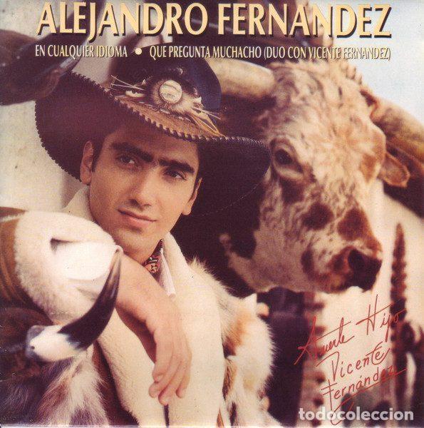 Discos de vinil: Alejandro Fern&aacute;ndez / Vicente Fernandez &ndash; En Cualquier Idioma / Que Pregunta Muchacho (Vinyl,...