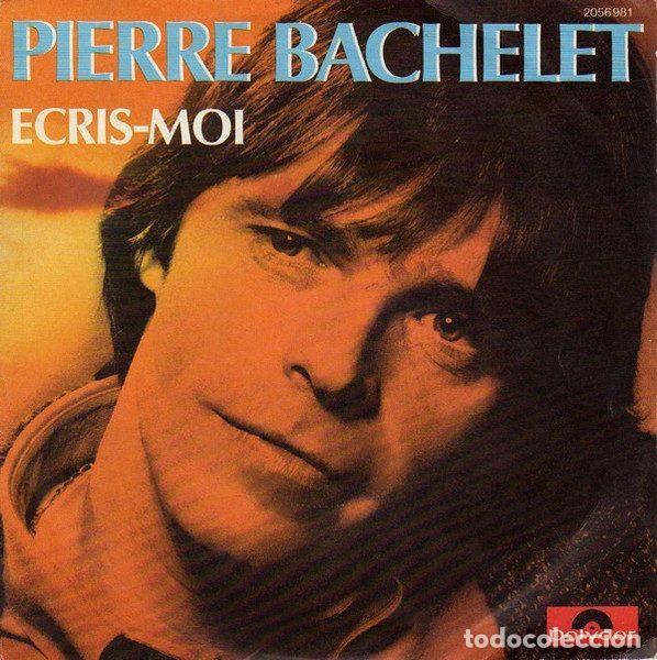 Discos de vinilo: Pierre Bachelet &ndash; Ecris-moi (Vinyl, Polydor 2056 981)