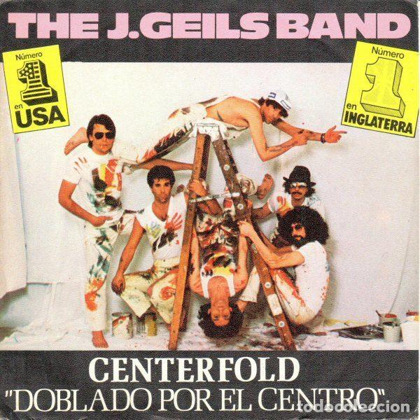 Discos de vinilo: The J. Geils Band &ndash; Centerfold = Doblado Por El Centro (Vinyl, EMI America 10C 006-086.454)