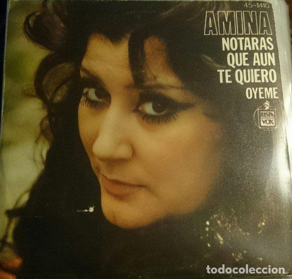 Discos de vinil: Amina &ndash; Notar&aacute;s Que A&uacute;n Te Quiero (Vinyl, Hispavox 45-1410)