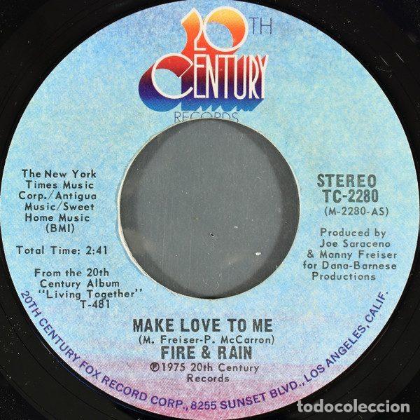 Disques de vinyle: Fire & Rain &ndash; Make Love To Me / Dance For Me (Vinyl, 20th Century Records TC-2280)