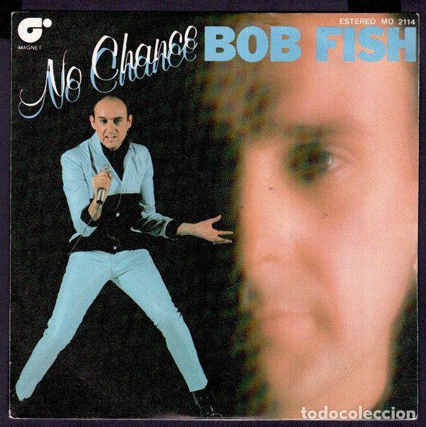 Vinyl records: Bob Fish &ndash; No Chance (Vinyl, Magnet MO 2114)