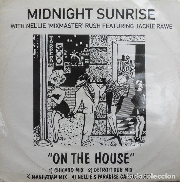 Dischi in vinile: Midnight Sunrise With Nellie 'Mixmaster' Rush Featuring Jackie Rawe &ndash; On The House (Vinyl,...