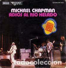Dischi in vinile: Michael Chapman &ndash; Adios Al Rio Helado (Vinyl, Gama MO 1640)