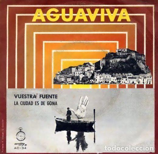 Vinyl records: Aguaviva &ndash; Vuestra Fuente / La Ciudad Es De Goma (Vinyl, Acci&oacute;n AC-34)
