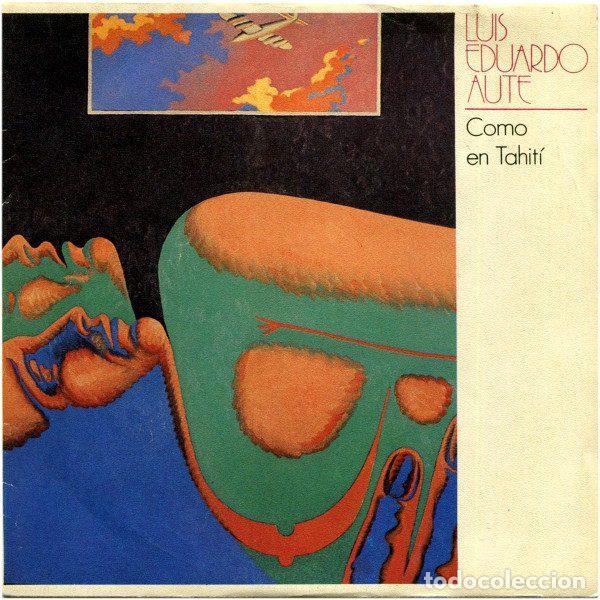Vinyl records: Luis Eduardo Aute &ndash; Como En Tahit&iacute; (Vinyl, Ariola A-107429)