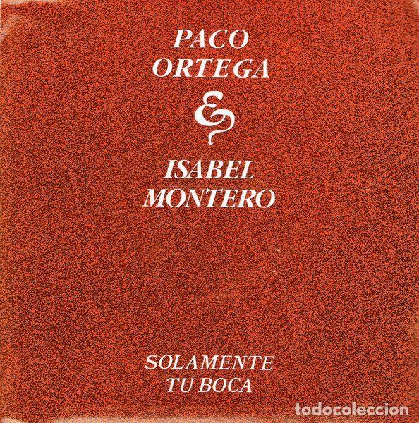 Vinyl-Schallplatten: Paco Ortega e Isabel Montero &ndash; Solamente Tu Boca (Vinyl, Hispavox 006 4022117)