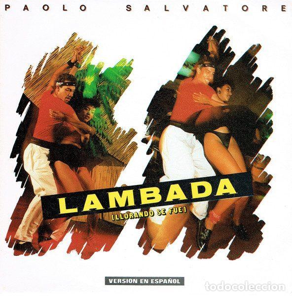 Dischi in vinile: Paolo salvatore &ndash; Lambada (Llorando Se Fue) (Vinyl, Hispavox 006 40 2238 7)