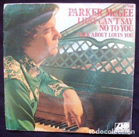 Discos de vinilo: Parker McGee &ndash; I Just Can't Say No To You (Vinyl, Atlantic 45-1468)