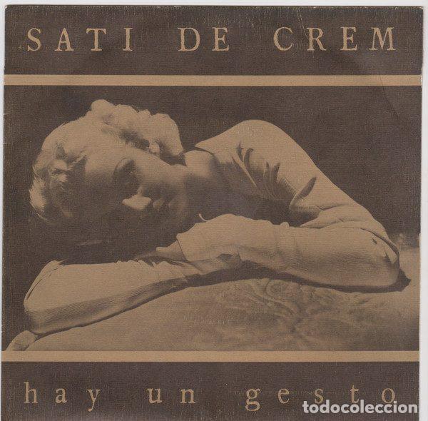 Discos de vinilo: Sati De Crem &ndash; Hay Un Gesto (Vinyl, Rocco Records SP 005)