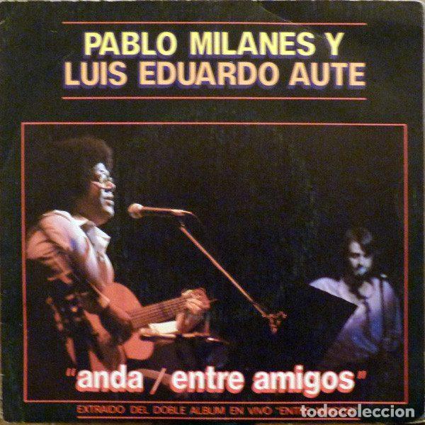 Discos de vinil: Pablo Milan&eacute;s Y Luis Eduardo Aute &ndash; Anda / Entre Amigos (Vinyl, Movieplay 02.3602/7)
