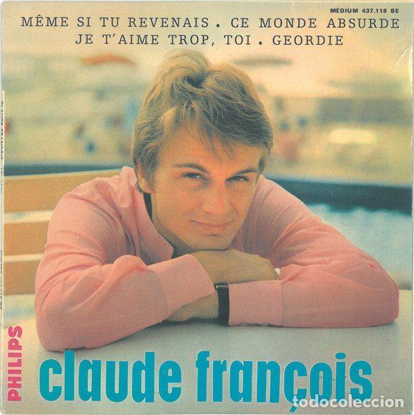 Disques de vinyle: Claude Fran&ccedil;ois &ndash; M&ecirc;me Si Tu Revenais (Vinyl, Philips 437.118 BE)