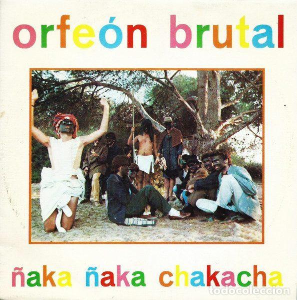 Discos de vinilo: Orfeon Brutal &ndash; &Ntilde;aka &Ntilde;aka Chakacha (Vinyl, Citra CTR-(S)-026)