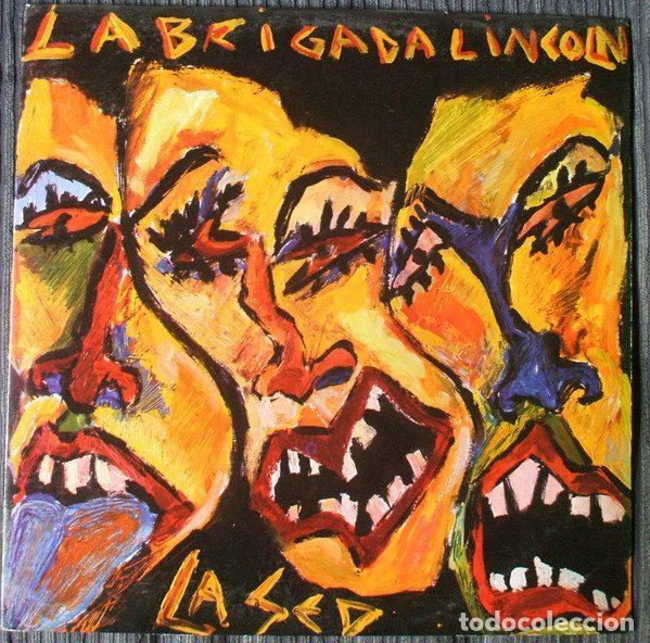 Disques de vinyle: La Brigada Lincoln &ndash; La Sed (Vinyl, Independiente Alicantina IAA-0001)