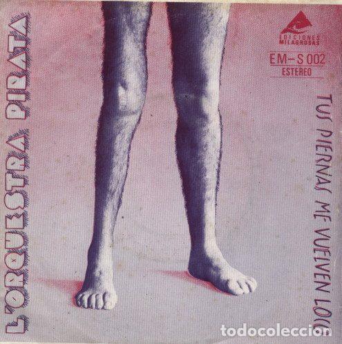Dischi in vinile: L'Orquestra Pirata &ndash; Tus Piernas Me Vuelven Loco (Vinyl, Ediciones Milagrosas EM-S002 - 1)