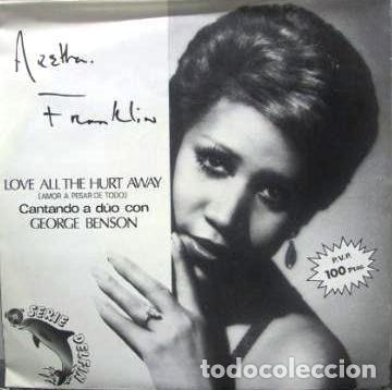 Discos de vinilo: Aretha Franklin Cantando A D&uacute;o con George Benson &ndash; Love All The Hurt Away (Amor A Pesar De Todo)...