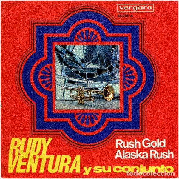 Discos de vinil: Rudy Ventura Y Su Conjunto &ndash; Rush Gold / Alaska Rush (Vinyl, Vergara 45.335-A)