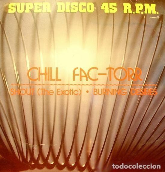 Disques de vinyle: Chill Fac-Torr &ndash; Shout (The Exotic) (Vinyl, Zafiro OOS - 650)