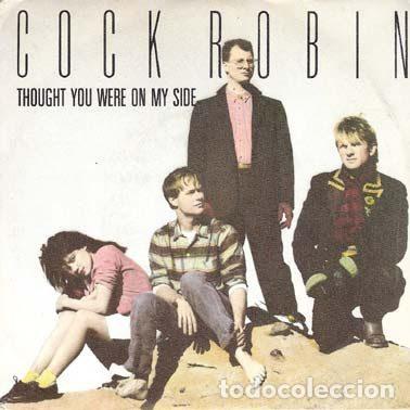 Vinyl-Schallplatten: Cock Robin &ndash; Thought You Were On My Side (Vinyl, CBS CBS A 7099)
