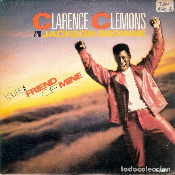 Vinyl records: Clarence Clemons And Jackson Browne &ndash; You're A Friend Of Mine (Vinyl, CBS A-6681)