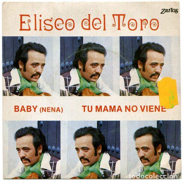 Discos de vinilo: Eliseo Del Toro &ndash; Baby = Nena / Tu Mama No Viene (Vinyl, Zartos ZS-2057)