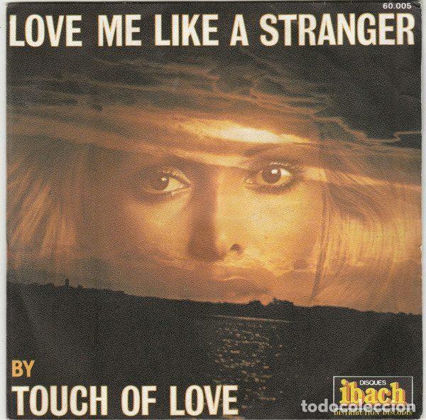 Discos de vinil: Touch Of Love &ndash; Love Me Like A Stranger (Vinyl, Disques Ibach 60.005)
