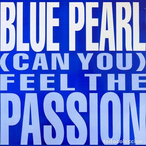 Disques de vinyle: Blue Pearl &ndash; (Can You) Feel The Passion (Vinyl, Big Life BLRT 67)