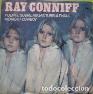 Discos de vinil: Ray Conniff &ndash; Puente Sobre Aguas Turbulentas / Midnight Cowboy (Vinyl, CBS 4994)