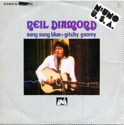 Discos de vinil: Neil Diamond &ndash; Song Sung Blue / Gitchy Goomy (Vinyl, UNI Records 60 73 039)