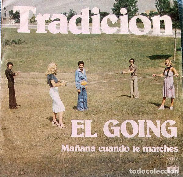 Disques de vinyle: Tradicion &ndash; El Going / Ma&ntilde;ana Cuando Te Marches (Vinyl, Ariola 16925 A)