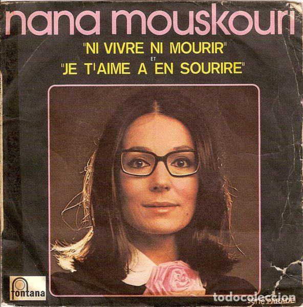 Dischi in vinile: Nana Mouskouri &ndash; Ni Vivre Ni Mourir / Je T'aime &Agrave; En Sourire (Vinyl, Fontana 6010 085)