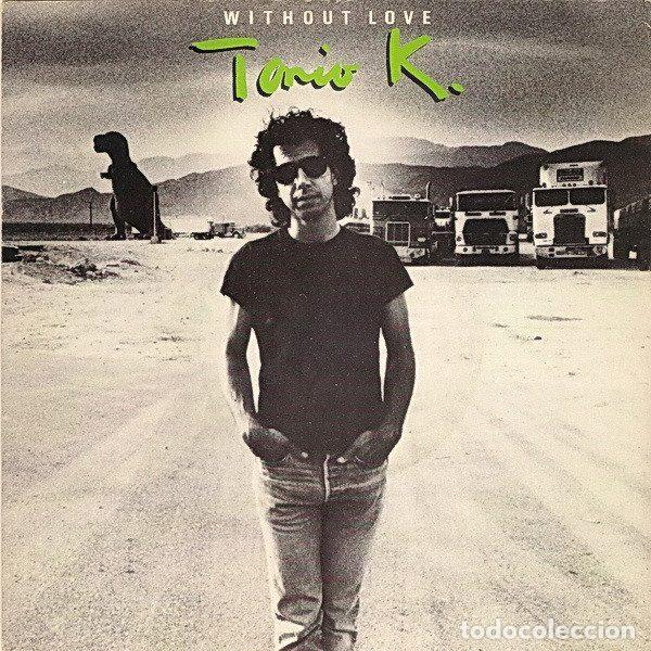 Discos de vinil: Tonio K. &ndash; Without Love (Vinyl, What? Records AM 434)