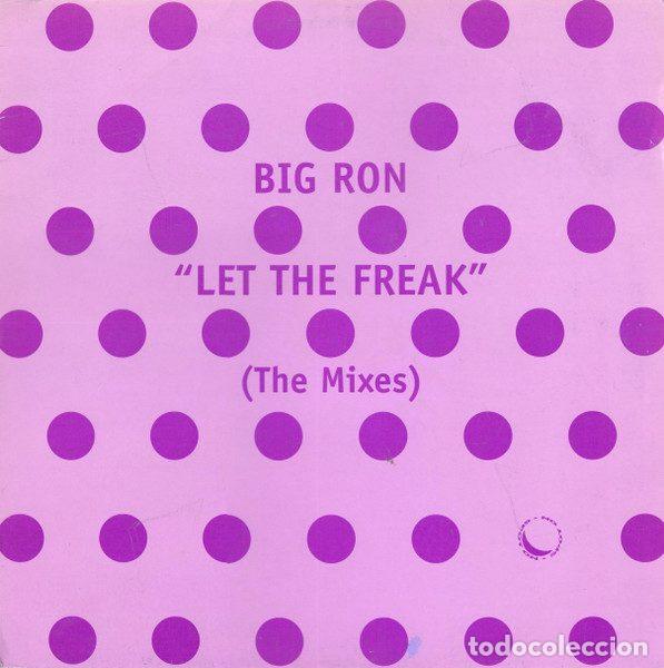Vinyl-Schallplatten: Big Ron &ndash; Let The Freak (The Mixes) (Vinyl, Spot On Records Spot 30)