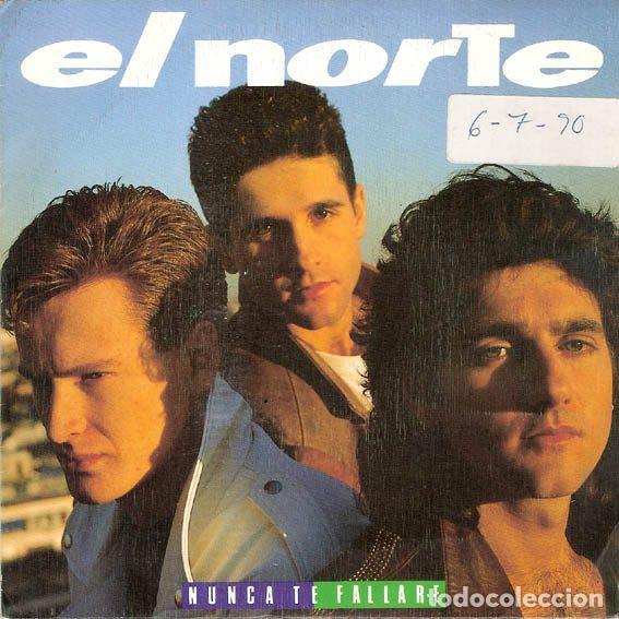Vinyl records: El Norte &ndash; Nunca Te Fallar&eacute; (Vinyl, CBS ARLC 1128)