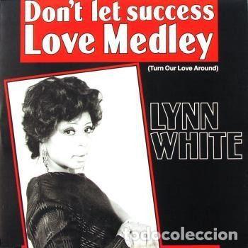 Discos de vinil: Lynn White &ndash; Don't Let Success (Vinyl, Perfil SN-45.045)