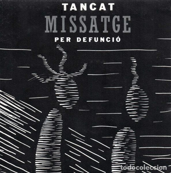 Discos de vinil: Tancat Per Defunci&oacute; &ndash; Missatge (Vinyl, Picap 60 0102)