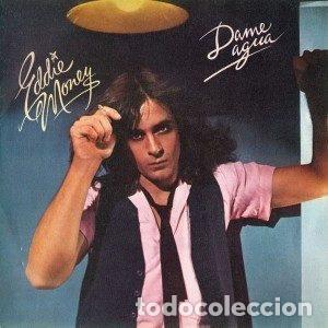 Disques de vinyle: Eddie Money &ndash; Dame Agua (Vinyl, CBS CBS 7031)